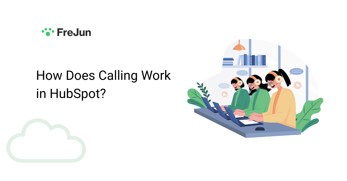 How Does Calling Work in HubSpot?