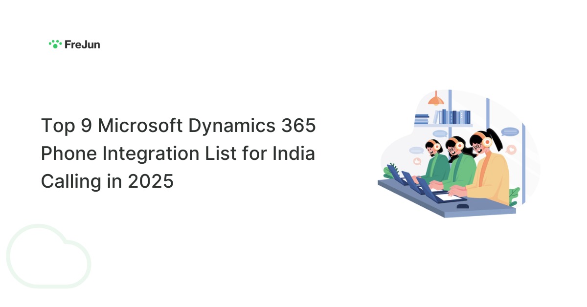 Top 9 Microsoft Dynamics 365 Phone Integration List for India Calling in 2025