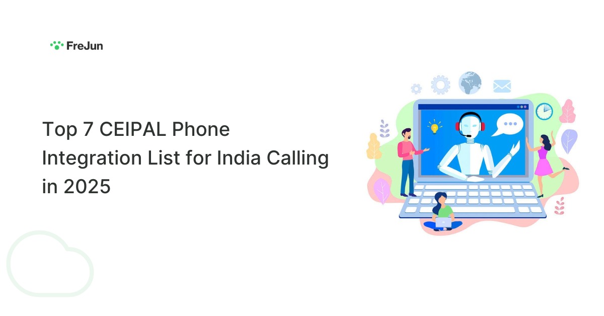 Top 7 CEIPAL Phone Integration List for India Calling in 2025
