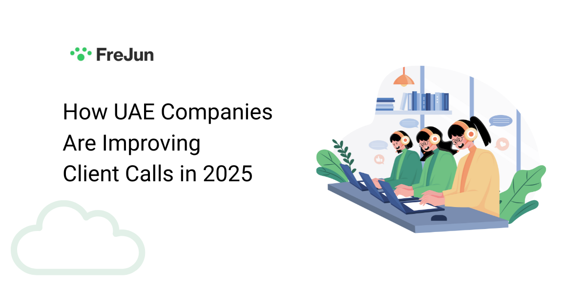 How UAE Companies Are Improving Client Calls in 2025
