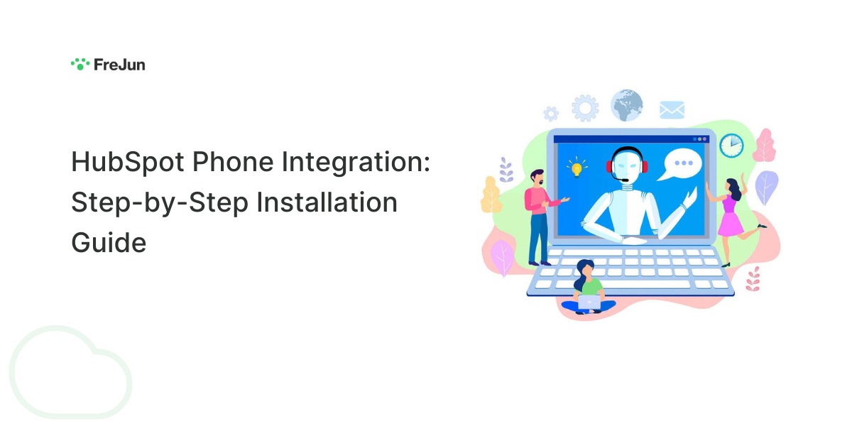 HubSpot Phone Integration: Step-by-Step Installation Guide