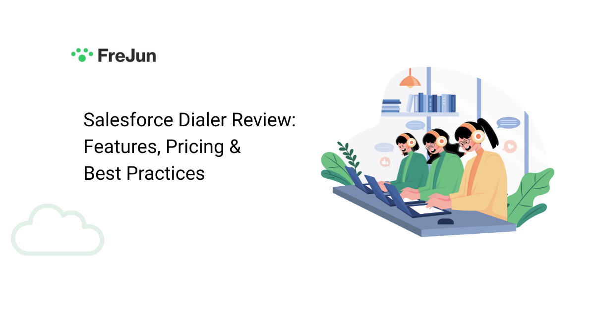Salesforce Dialer Review: Features, Pricing & Best Practices