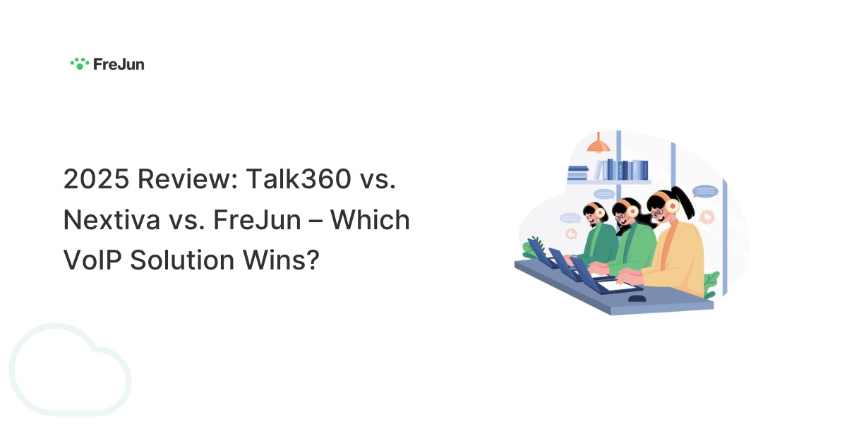 2025 Review: Talk360 vs. Nextiva vs. FreJun – Which VoIP Solution Wins?