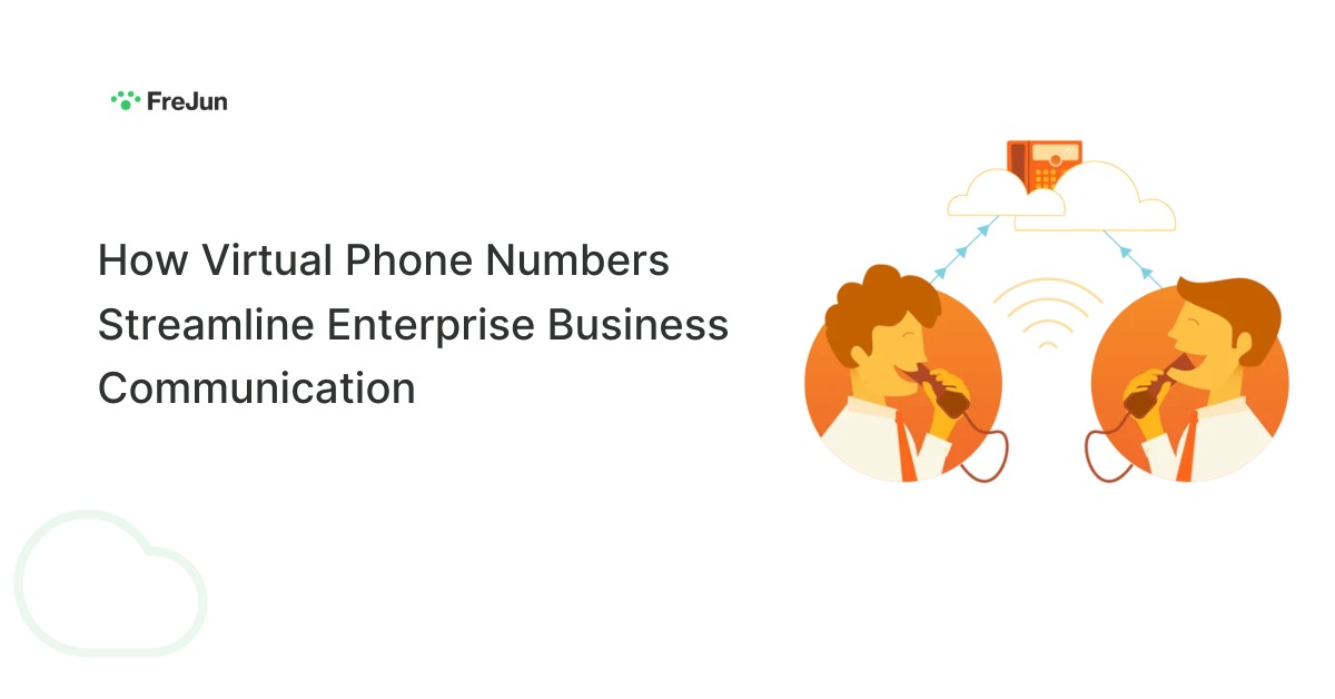 How Virtual Phone Numbers Streamline Enterprise Business Communication