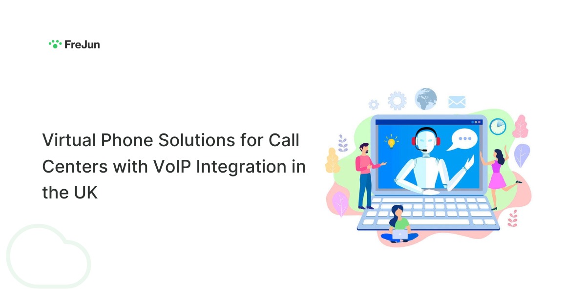 Virtual Phone Solutions for Call Centers with VoIP Integration in the UK