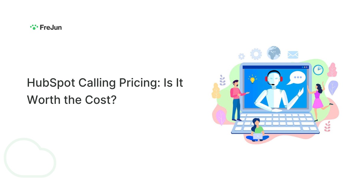 HubSpot Calling Pricing: Is It Worth the Cost