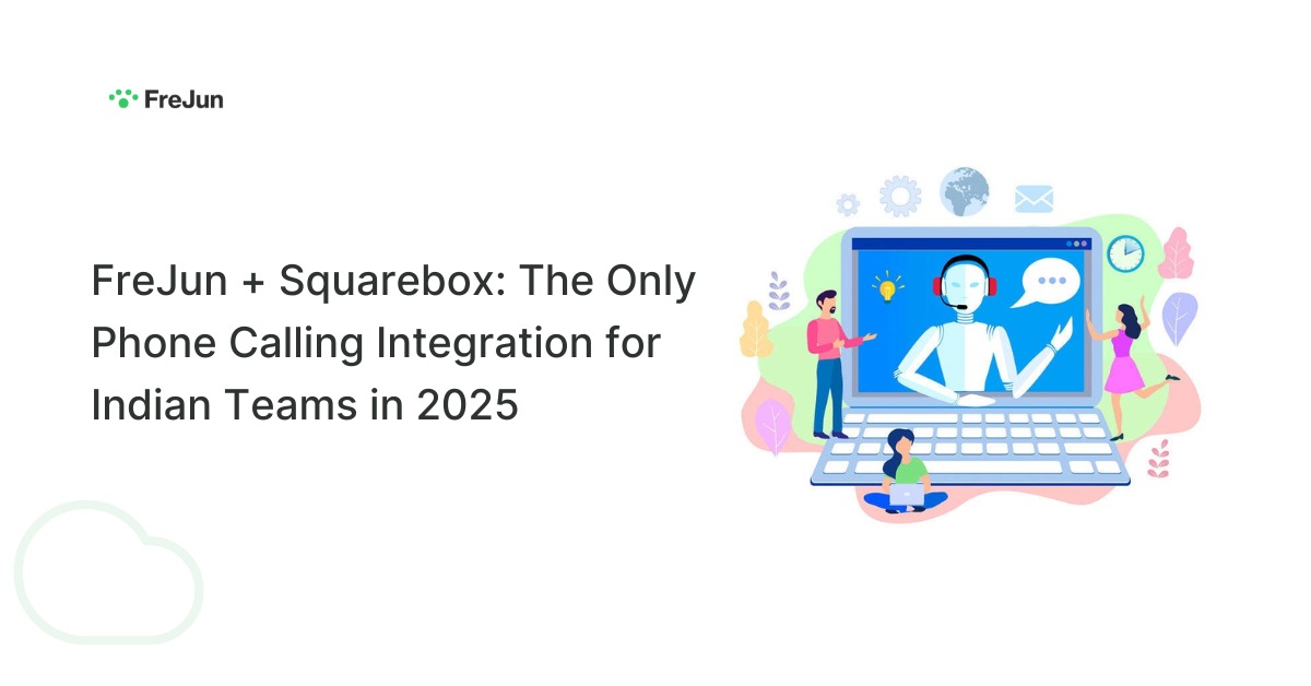 FreJun + Squarebox: The Only Phone Calling Integration for Indian Teams in 2025