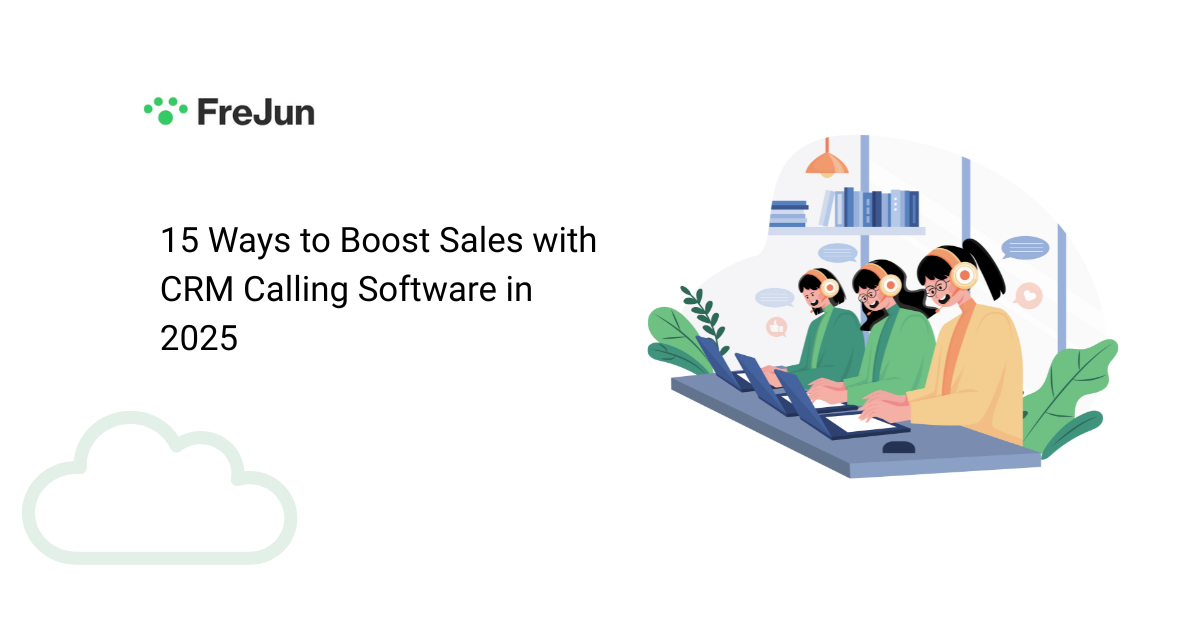 15 Ways to Boost Sales with CRM Calling Software in 2025