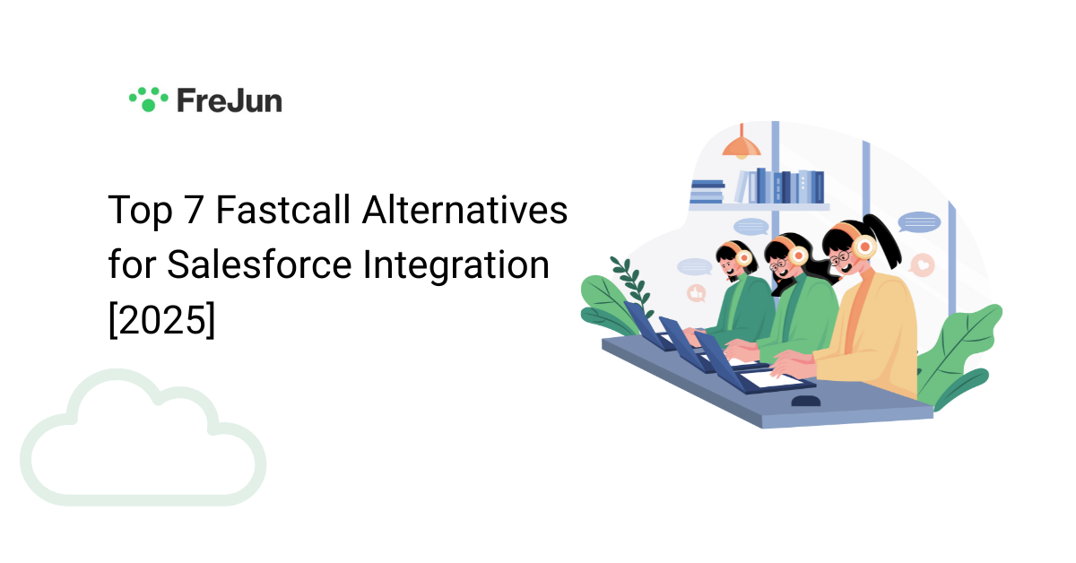 Top 7 Fastcall Alternatives for Salesforce Integration [2025]