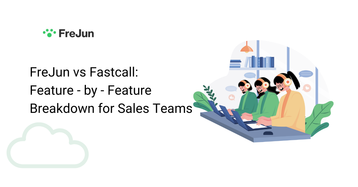 FreJun vs Fastcall: Feature-by-Feature Comparison for Sales Teams