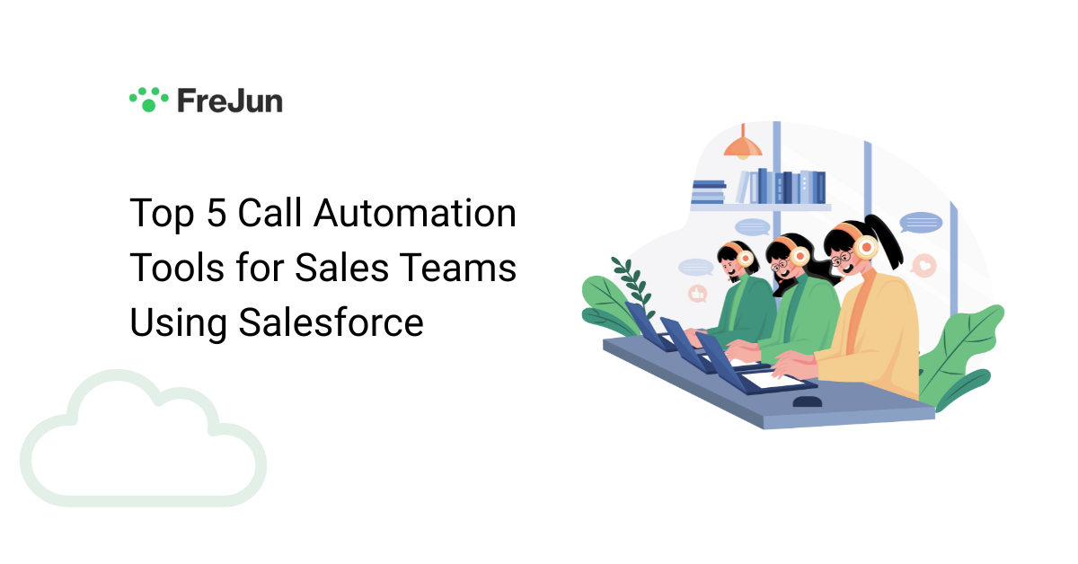 Top 5 Call Automation Tools for Salesforce-Powered Sales Teams