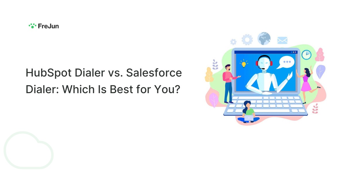 HubSpot Dialer vs. Salesforce Dialer: Which Is Best for You?