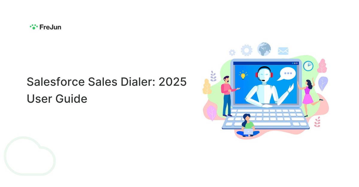 Salesforce Sales Dialer: 2025 User Guide