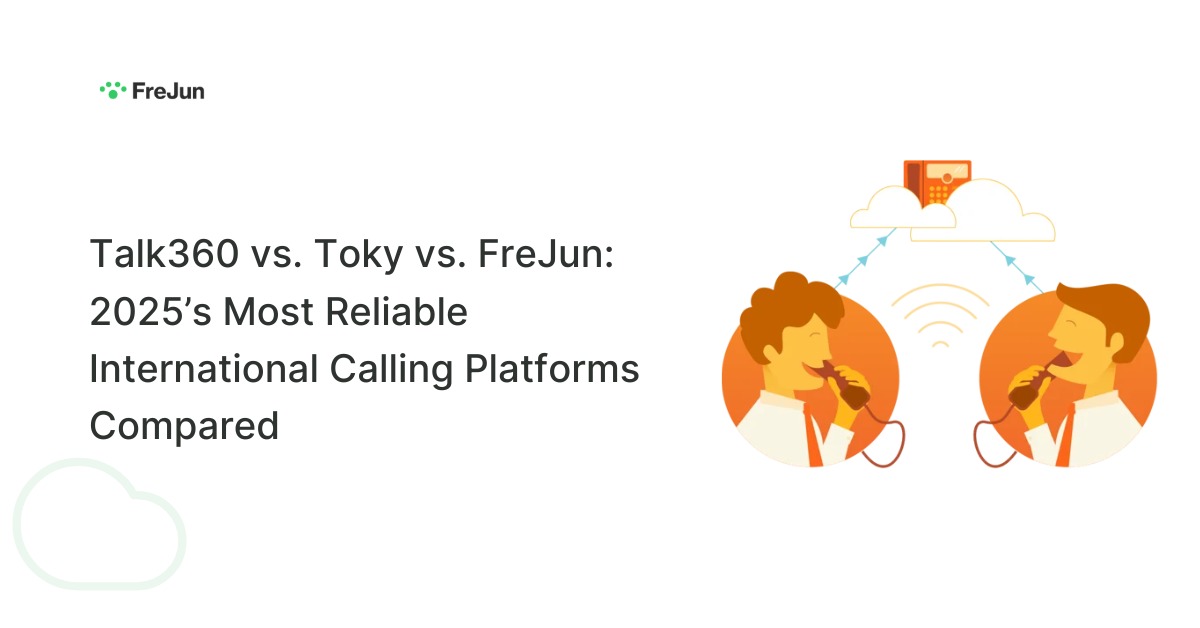 Talk360 vs. Toky vs. FreJun: 2025’s Most Reliable International Calling Platforms Compared