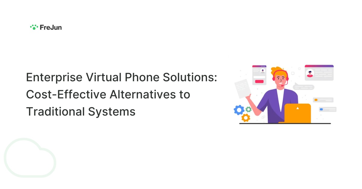 Enterprise Virtual Phone Solutions: Cost-Effective Alternatives to Traditional Systems