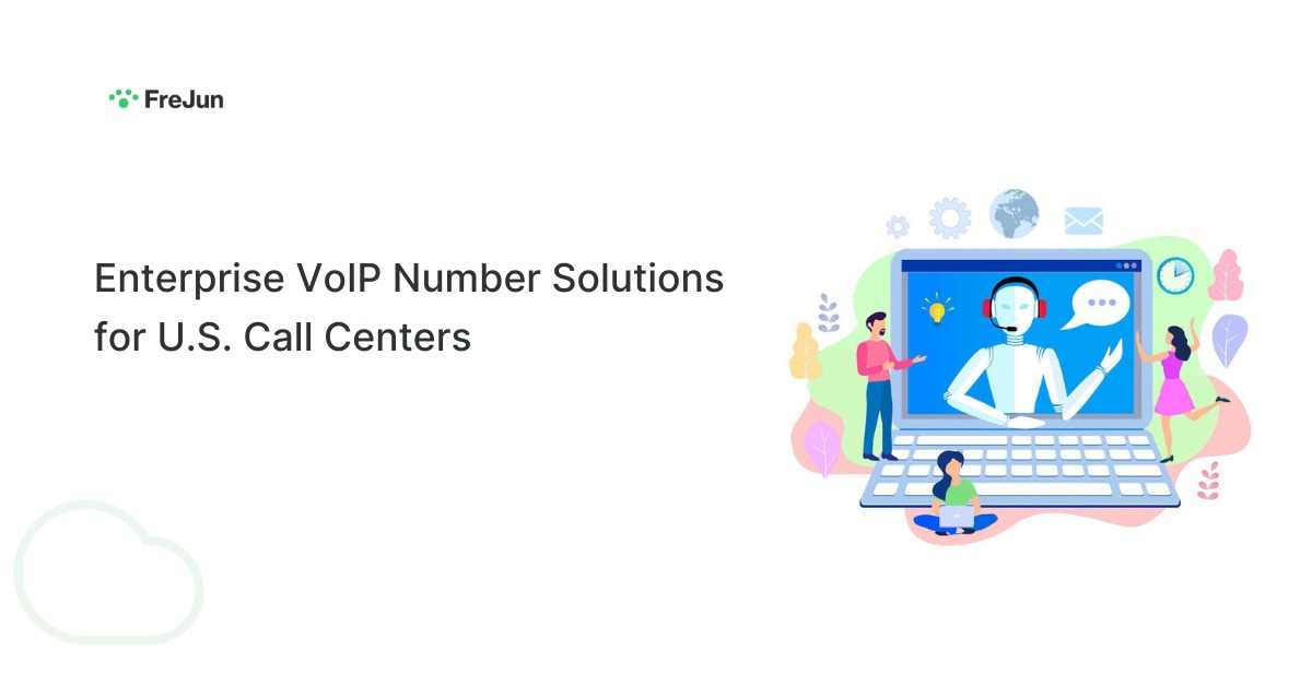 Enterprise VoIP Number Solutions for U.S. Call Centers