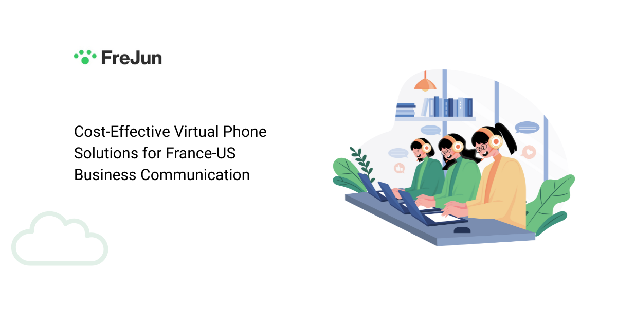 Cost-Effective Virtual Phone Solutions for France‑US Business Communication