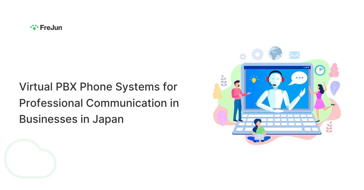 Virtual PBX Phone Systems for Professional Communication in Businesses in Japan