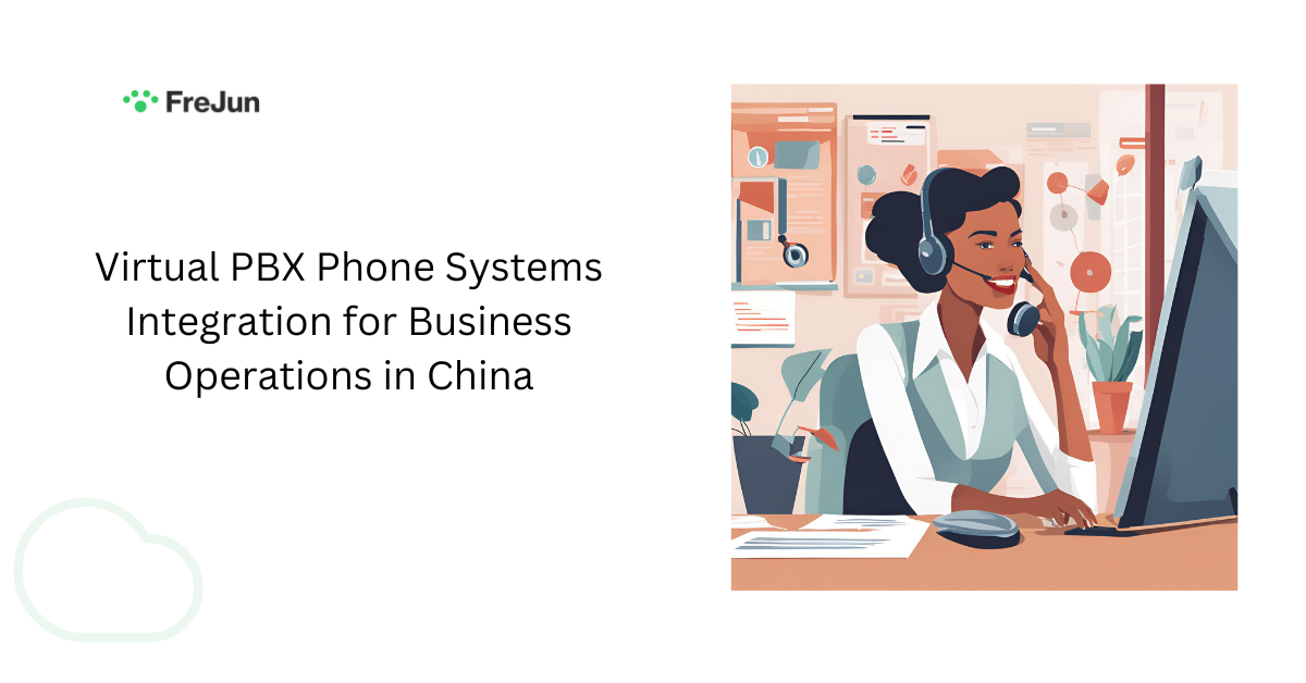 Virtual PBX Phone Systems Integration for Business Operations in China