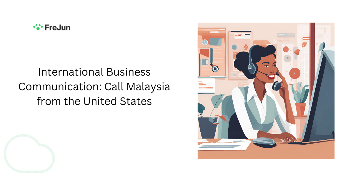 International Business Communication: Call Malaysia from the United States