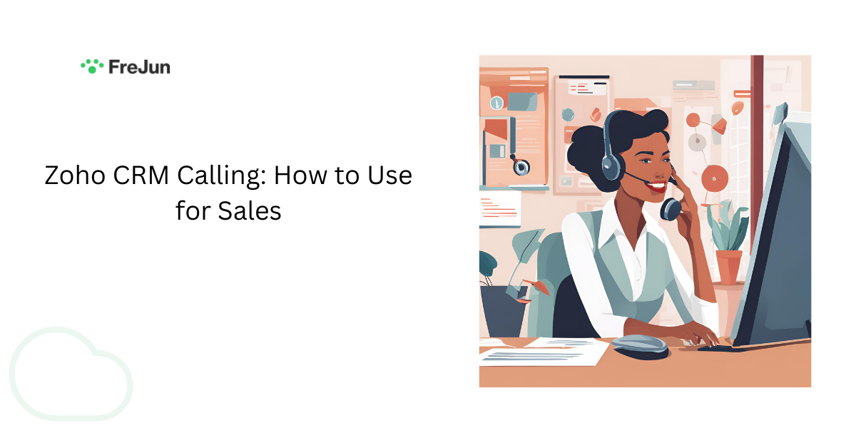 Zoho CRM Calling: How to Use for Sales