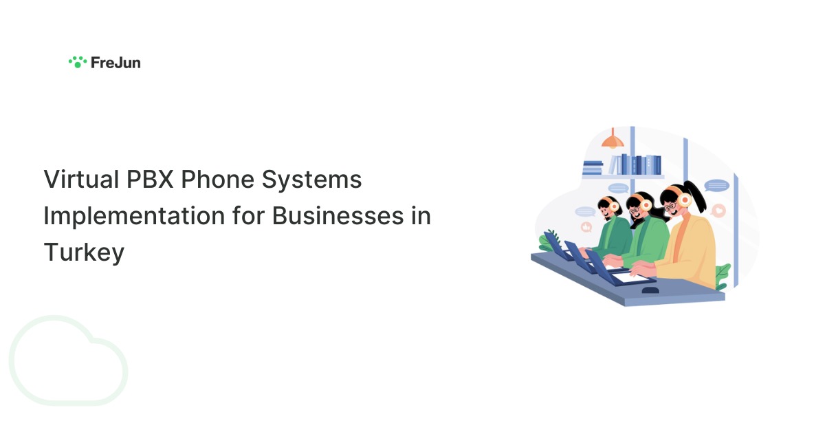 Virtual PBX Phone Systems Implementation for Businesses in Turkey
