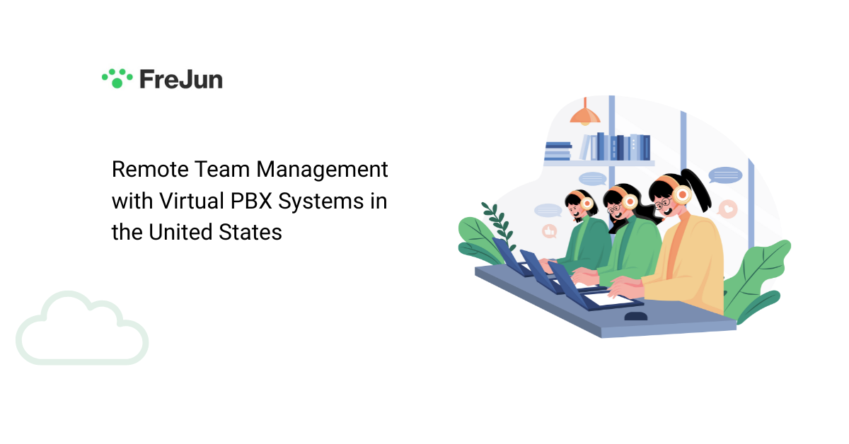 Remote Team Management with Virtual PBX Systems in the United States