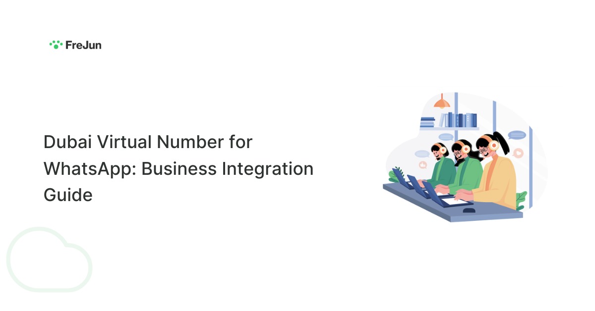 Dubai Virtual Number for WhatsApp: Business Integration Guide
