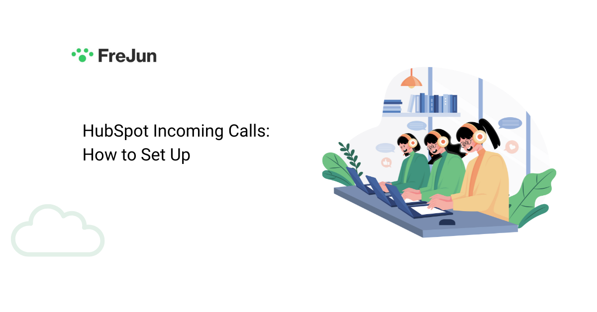 HubSpot Incoming Calls: How to Set Up