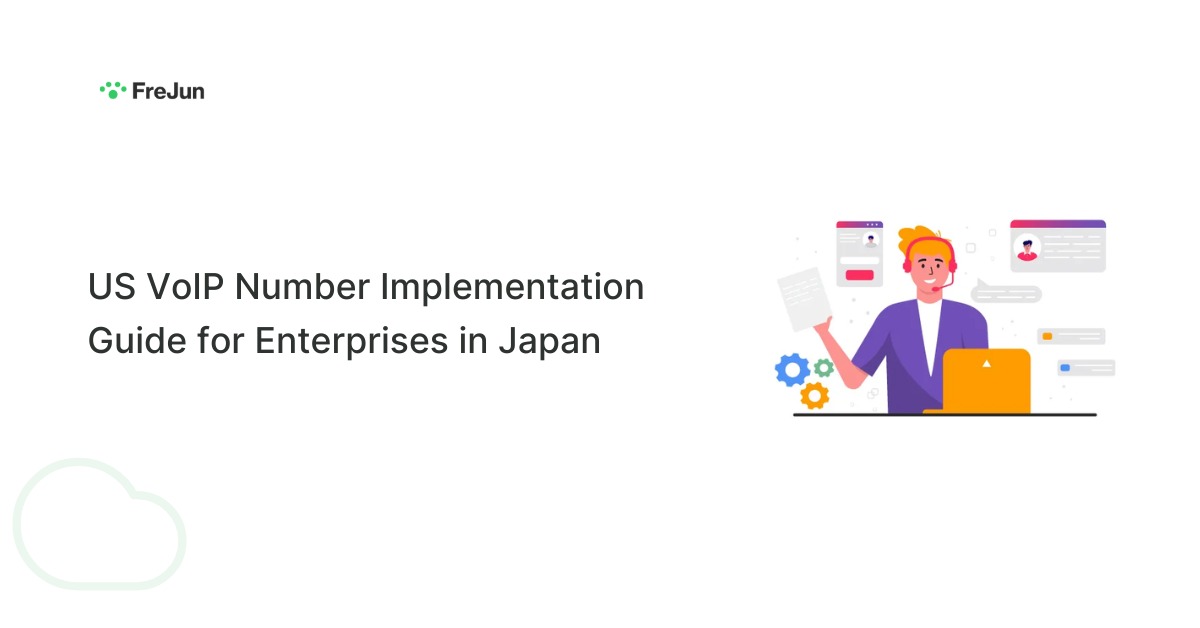 US VoIP Number Implementation Guide for Enterprises in Japan