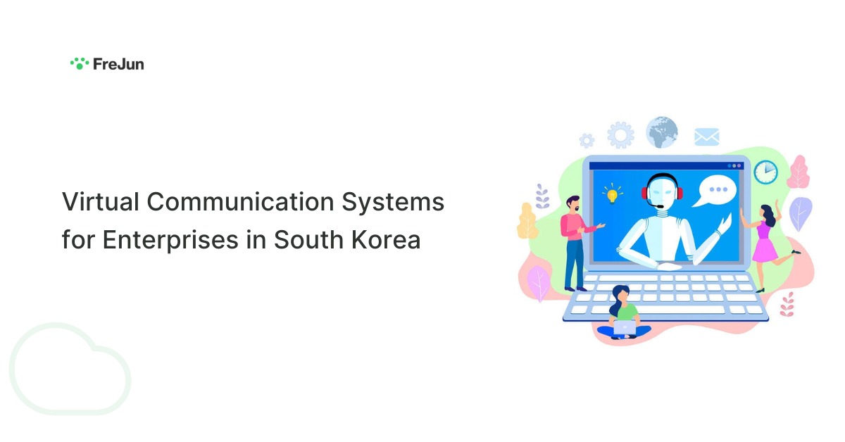 Virtual Communication Systems for Enterprises in South Korea