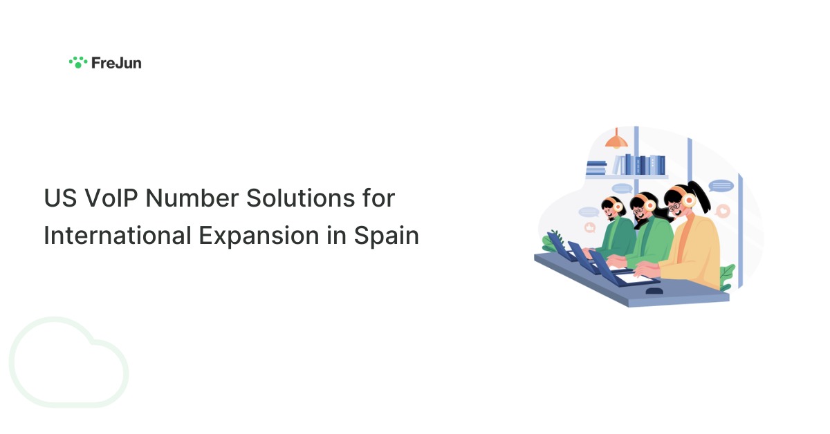 US VoIP Number Solutions for International Expansion in Spain