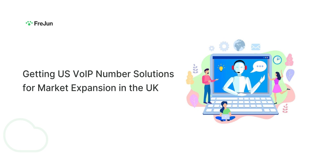 Getting US VoIP Number Solutions for Market Expansion in the UK