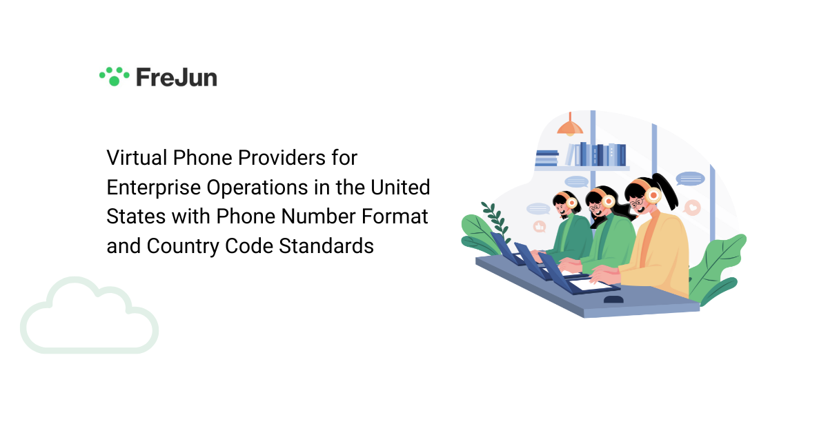 Virtual Phone Providers for Enterprise Operations in the United States with Phone Number Format and Country Code Standards