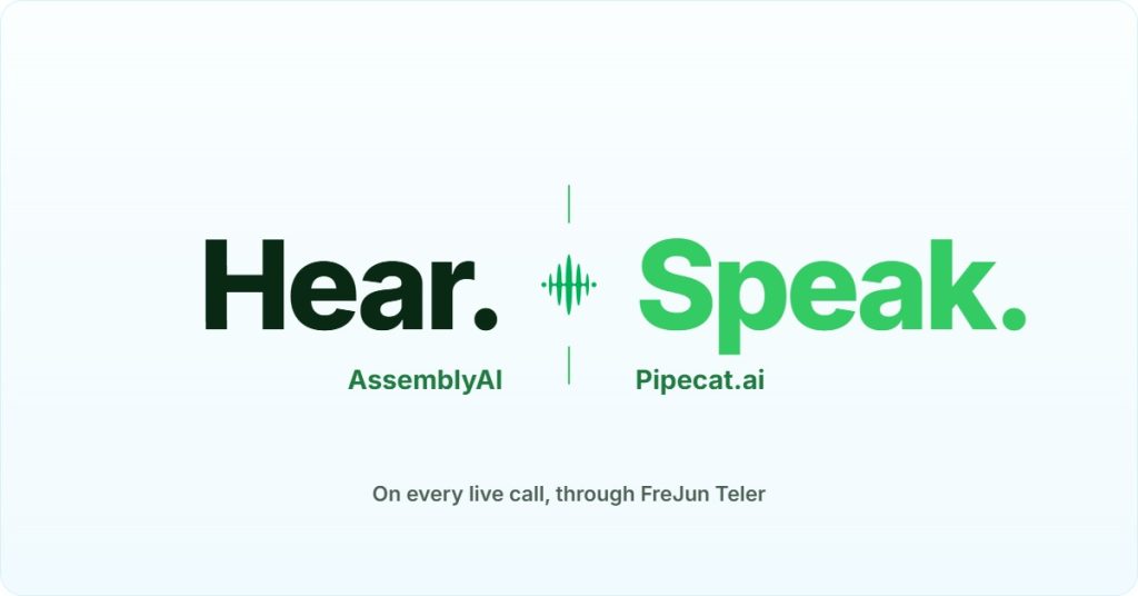Pipecat.ai vs Assemblyai.com: AssemblyAI hears the call, Pipecat.ai speaks back, linked by FreJun Teler