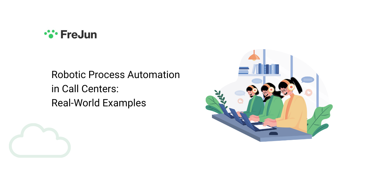 Robotic Process Automation in Call Centers Real World Examples