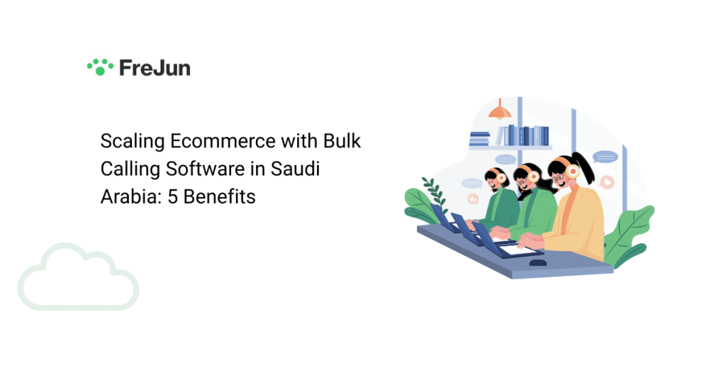 Scaling Ecommerce with Bulk Calling Software in Saudi Arabia 5 Benefits