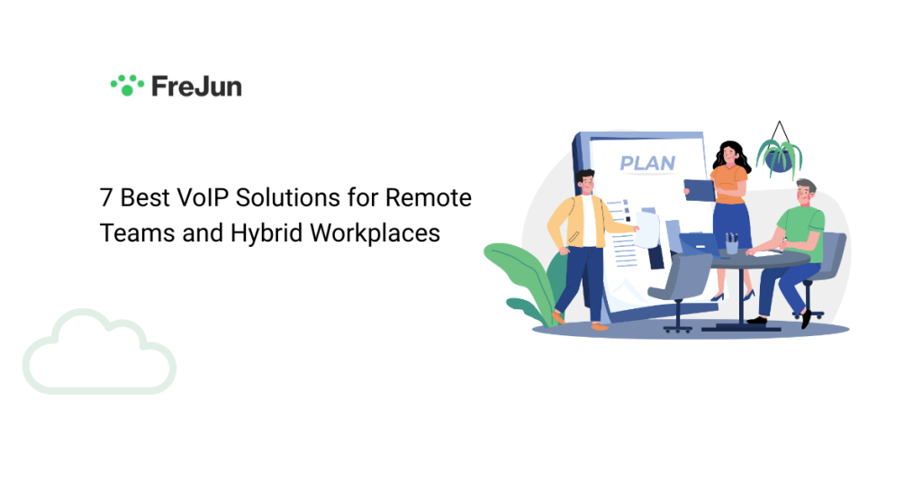 7 Best VoIP Solutions for Remote Teams and Hybrid Workplaces