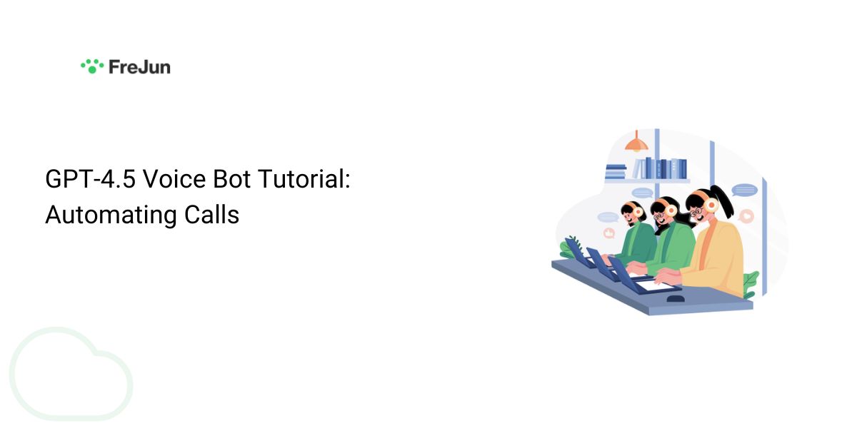GPT-4.5 Voice Bot Tutorial: Automating Calls