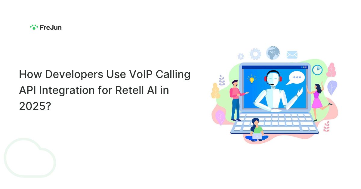 How Developers Use VoIP Calling API Integration for Retell AI in 2025?