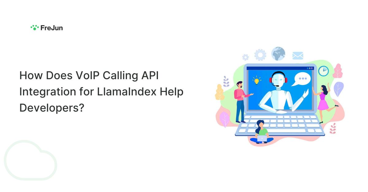 How VoIP Calling API Integration for LlamaIndex Help Developers?