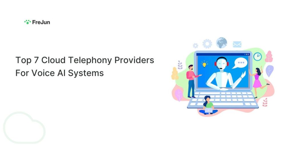 Top 7 Cloud Telephony Providers For Voice AI Systems