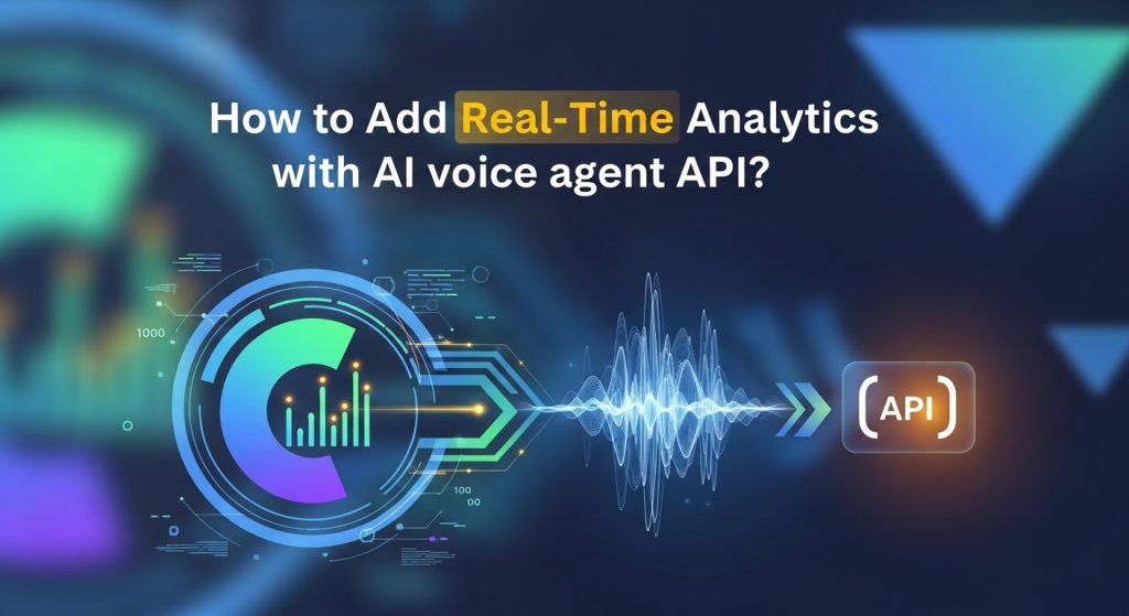 How to Add Real Time Analytics with AI voice agent API